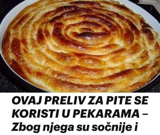 Tajni Preliv Za Pite Koji Koriste Pekare – Evo Kako Se Pravi