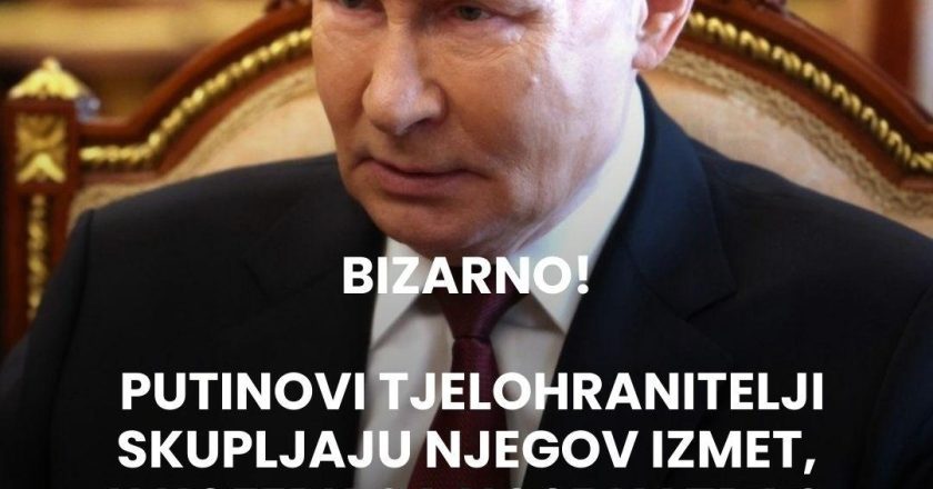 Putinovi tjelohranitelji skupljaju njegov izmet i vraćaju ga u Rusiju?