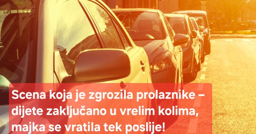 Drama: Dijete ostavljeno u užarenom automobilu, spasila ga slučajna prolaznica